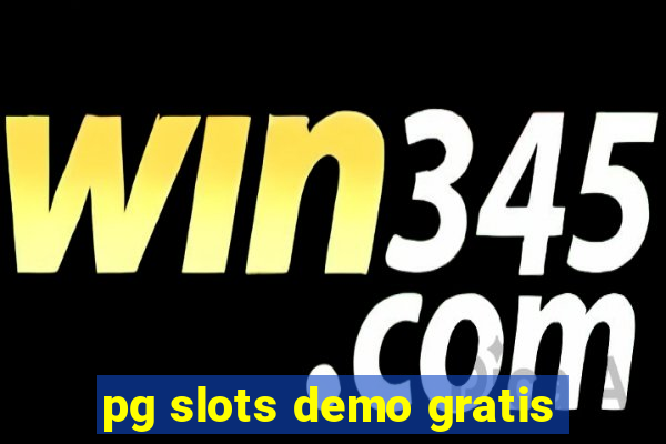 pg slots demo gratis